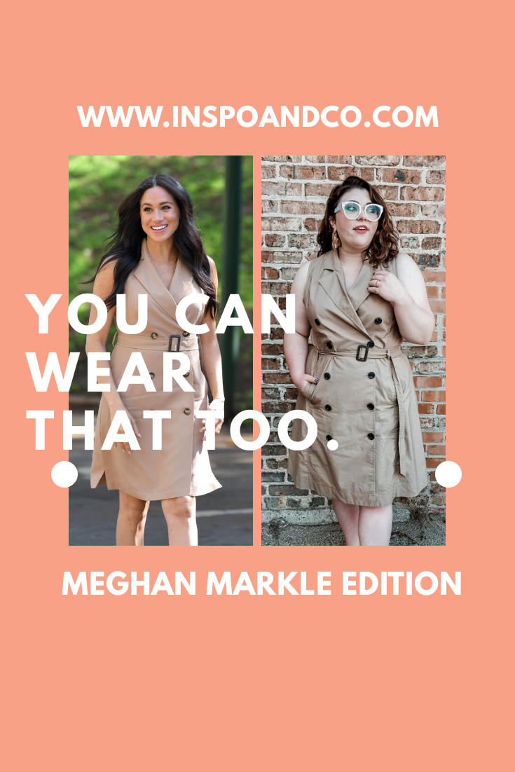 Meghan Markle Trench Dress #YouCanWearThatToo